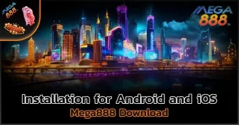 Easy Guide to Download Mega888 on Android